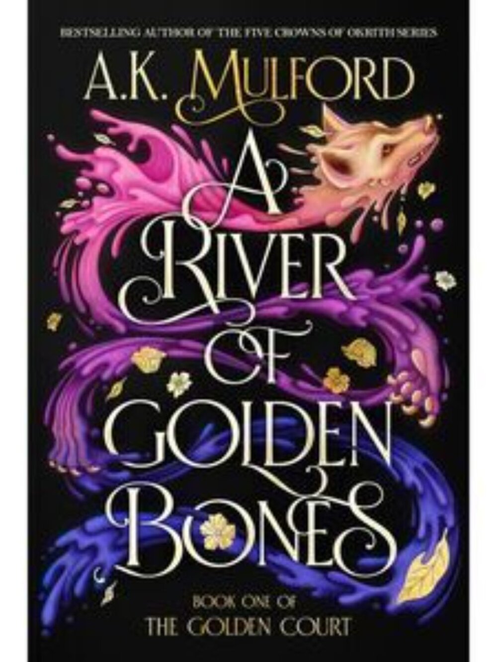 Book One River of Golden Bones A K Mulford